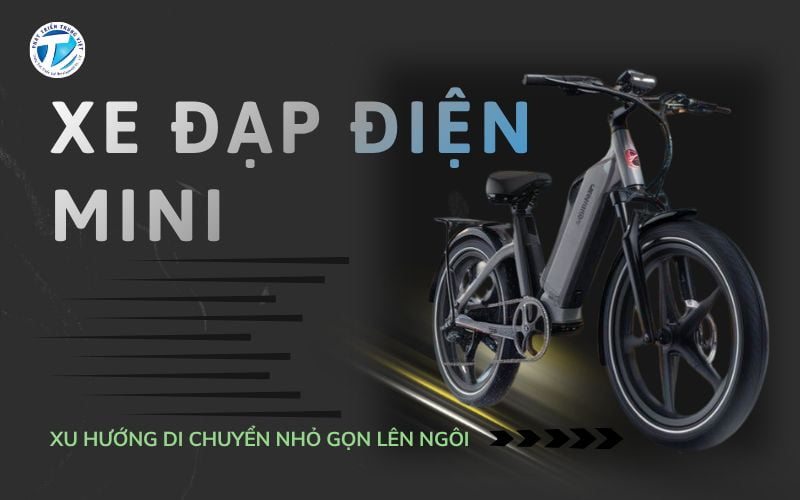 Xe Đạp Điện Mini - Xu Hướng Di Chuyển Nhỏ Gọn Lên Ngôi
